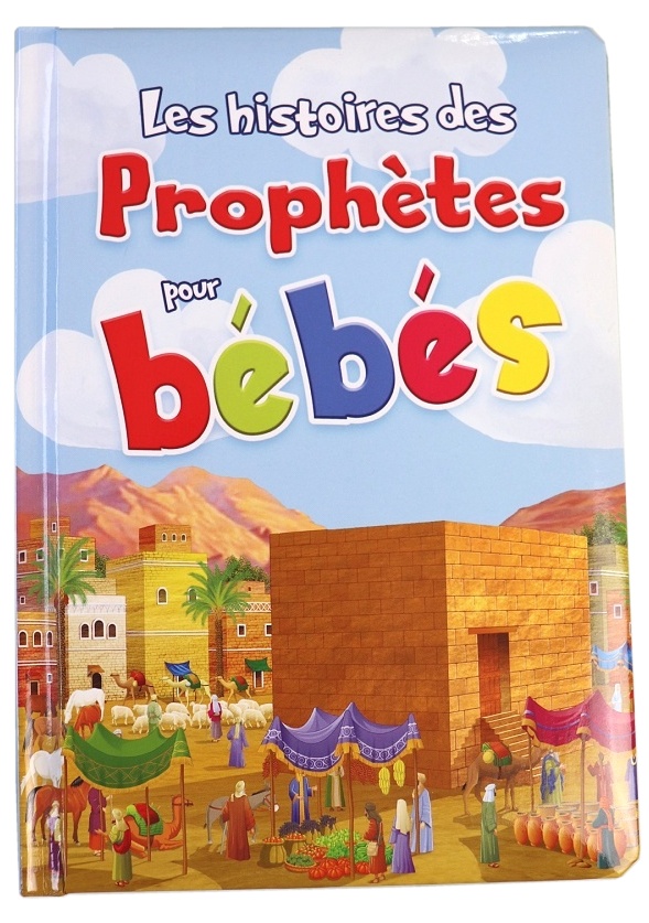 Les Histoires des Prophètes pour bébés (Livre rembourré aux pages cartonnées - Cadeau pour bébé musulman)